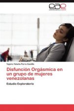 Disfuncion Orgasmica en un grupo de mujeres venezolanas