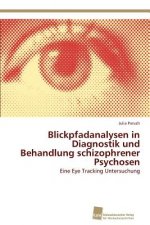 Blickpfadanalysen in Diagnostik und Behandlung schizophrener Psychosen