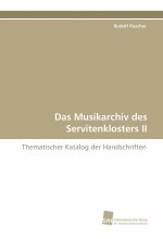 Das Musikarchiv des Servitenklosters II