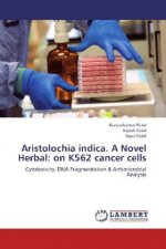Aristolochia indica. A Novel Herbal: on K562 cancer cells