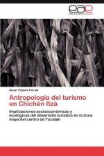 Antropologia del Turismo En Chichen Itza