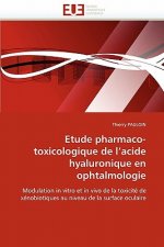 Etude Pharmaco-Toxicologique de l''acide Hyaluronique En Ophtalmologie
