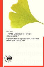 Trente Glorieuses, Treize Heureuses ?