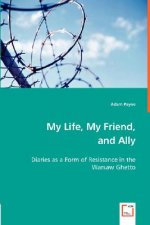 My Life, my Friend, and Ally