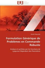 Formulation G n rique de Probl mes En Commande Robuste