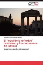 Equilibrio Reflexivo Rawlsiano y Los Consensos de Justicia
