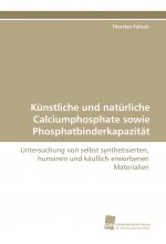 Künstliche und natürliche Calciumphosphate sowie Phosphatbinderkapazität