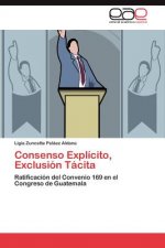 Consenso Explicito, Exclusion Tacita