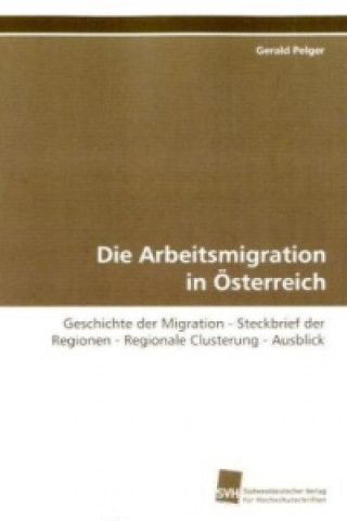 Die Arbeitsmigration in Österreich
