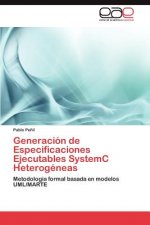Generacion de Especificaciones Ejecutables Systemc Heterogeneas