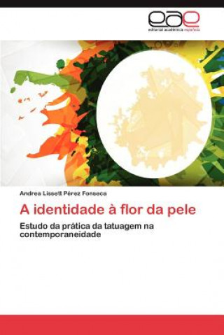 Identidade a Flor Da Pele