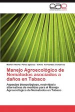Manejo Agroecologico de Nematodos Asociados a Danos En Tabaco
