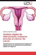 Analisis digital de alteraciones celulares previas al cancer de cervix