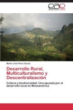 Desarrollo Rural, Multiculturalismo y Descentralizacion