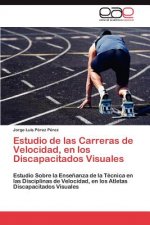 Estudio de Las Carreras de Velocidad, En Los Discapacitados Visuales