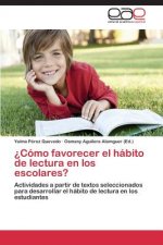 ?Como favorecer el habito de lectura en los escolares?