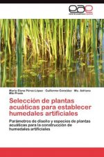 Seleccion de plantas acuaticas para establecer humedales artificiales