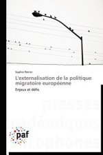 L'Externalisation de la Politique Migratoire Europeenne