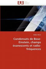 Condensats de Bose-Einstein, Champs  vanescents Et Radio-Fr quences