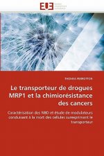 Le Transporteur de Drogues Mrp1 Et La Chimior sistance Des Cancers