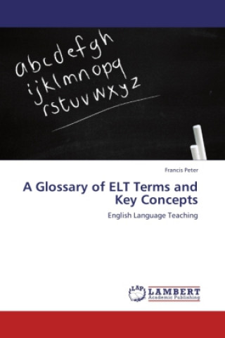 A Glossary of ELT Terms and Key Concepts