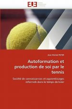 Autoformation Et Production de Soi Par Le Tennis