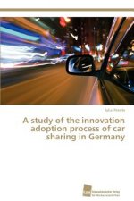 study of the innovation adoption process of car sharing in Germany