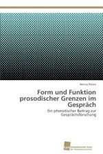 Form und Funktion prosodischer Grenzen im Gesprach
