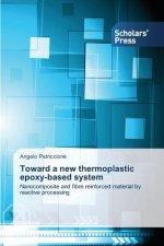 Toward a new thermoplastic epoxy-based system