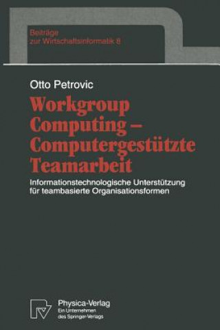 Workgroup Computing - Computergestutzte Teamarbeit