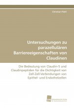 Untersuchungen zu parazellulären Barriereeigenschaften von Claudinen