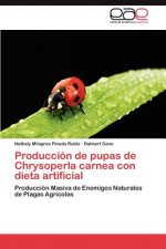 Produccion de pupas de Chrysoperla carnea con dieta artificial