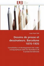 Dessins de Presse Et Dessinateurs. Barcelone 1870-1935