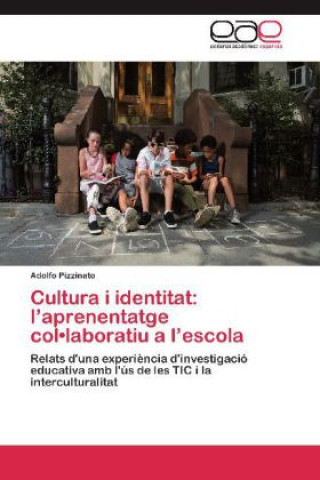 Cultura i identitat: l aprenentatge col laboratiu a l escola