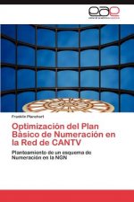 Optimizacion del Plan Basico de Numeracion En La Red de Cantv