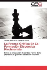 Prensa Grafica En La Formacion Discursiva Kirchnerista
