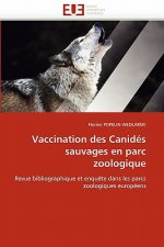 Vaccination Des Canid s Sauvages En Parc Zoologique