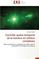 Controle spatio-temporel de la lumiere en milieux complexes