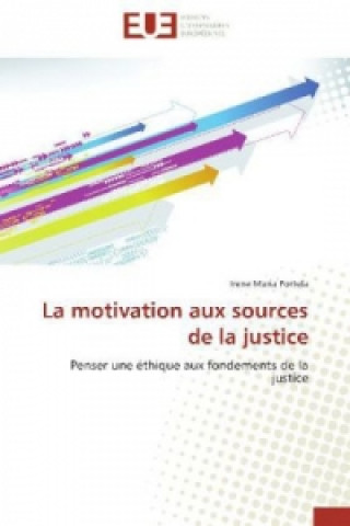 La motivation aux sources de la justice