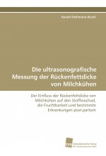 Die ultrasonografische Messung der Rückenfettdicke von Milchkühen