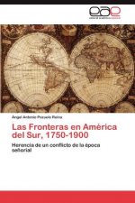 Fronteras en America del Sur, 1750-1900