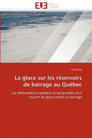 Glace Sur Les R servoirs de Barrage Au Qu bec