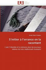 S initier a l errance en la racontant