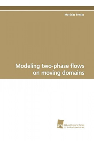 Modeling two-phase flows on moving domains