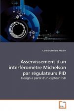 Asservissement d'un interferometre Michelson par regulateurs PID