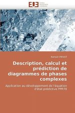 Description, Calcul Et Pr diction de Diagrammes de Phases Complexes