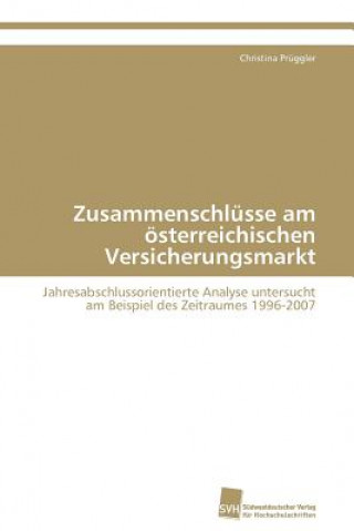 Zusammenschlusse am oesterreichischen Versicherungsmarkt