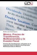 Mexico, Precios de Transferencia, Multinacionales y la Evasion Fiscal
