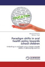 Paradigm shifts in oral health policy towards school children