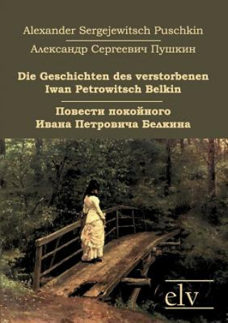 Die Geschichten Des Verstorbenen Iwan Petrowitsch Belkin